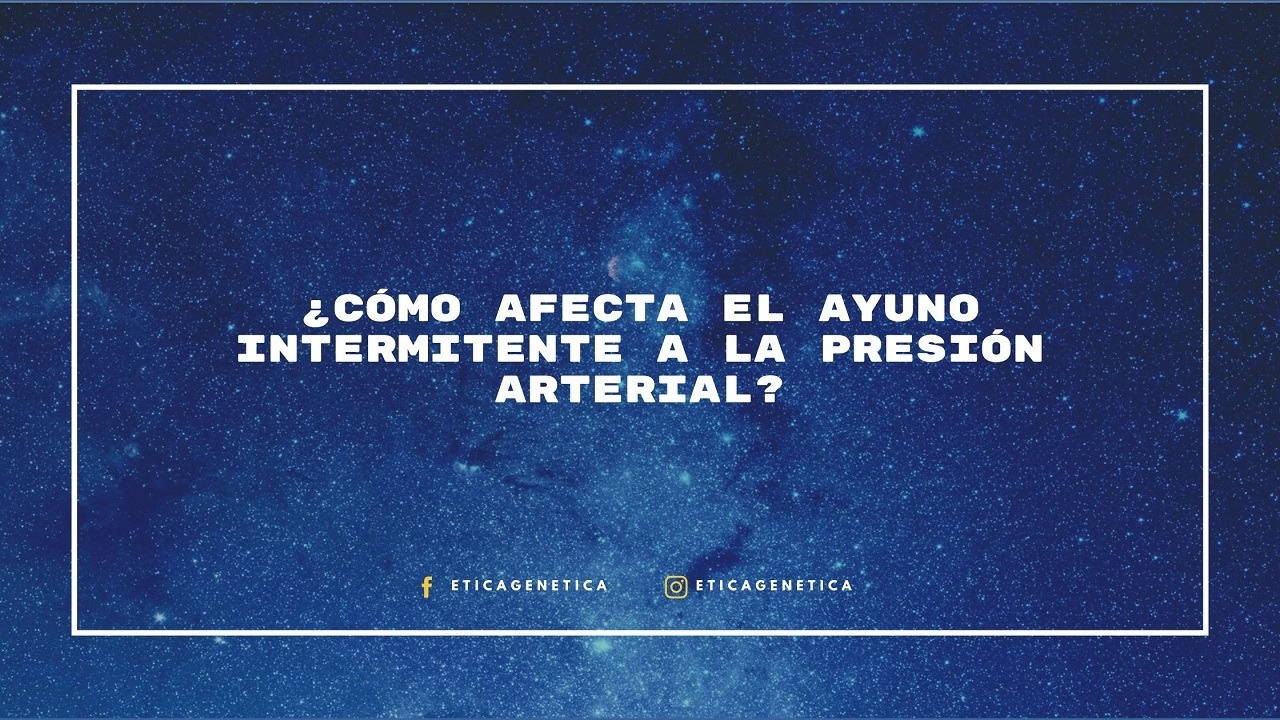 ¿Cómo afecta el Ayuno Intermitente a la Presión Arterial?